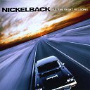 All right reasons.  Nickelback.    .   2005.   