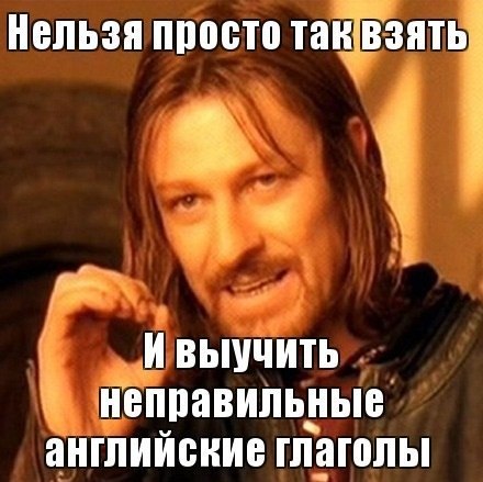    .Drink - drank - drunk     . forget ...