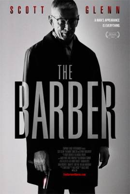 Парикмахер / Цирюльник / The Barber (2014).В ролях: Скотт Гленн, Стивен Тоболовски, Лидия Хёрст, ...