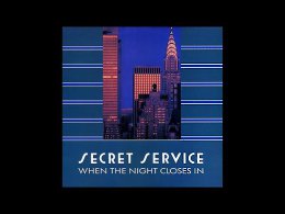 Secret Service - 1985 - When The Night Closes In.