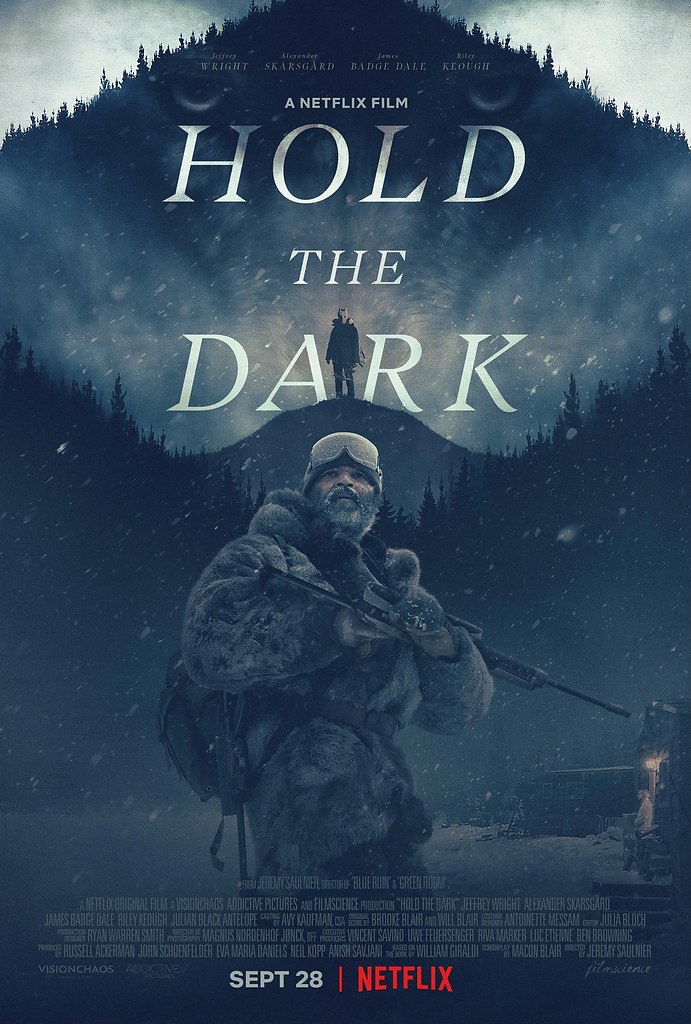   / Hold the Dark /   2018.        ...