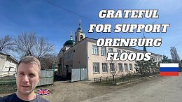 ORENBURG FLOODS Grateful For Support: Russian English Family Shows you our Flooded Street
