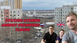 ORENBURG FLOOD UPDATE: We are Staying Strong as a Family. Waters are Receding